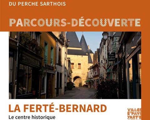 Parcours-découverte du CENTRE ANCIEN DE LA FERTE BERNARD