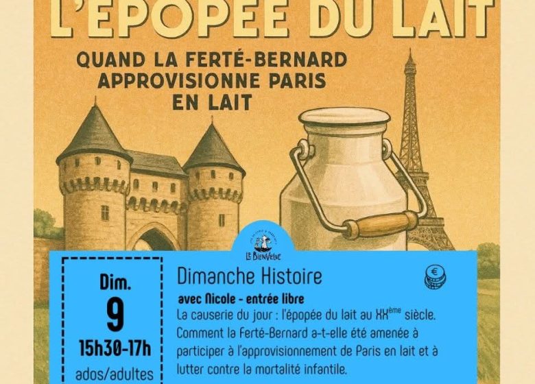 Dimanche de l’histoire “L’épopée du lait à La Ferté-Bernard”