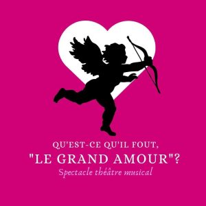 Qu’est-ce-qu’il fout Le Grand Amour ?