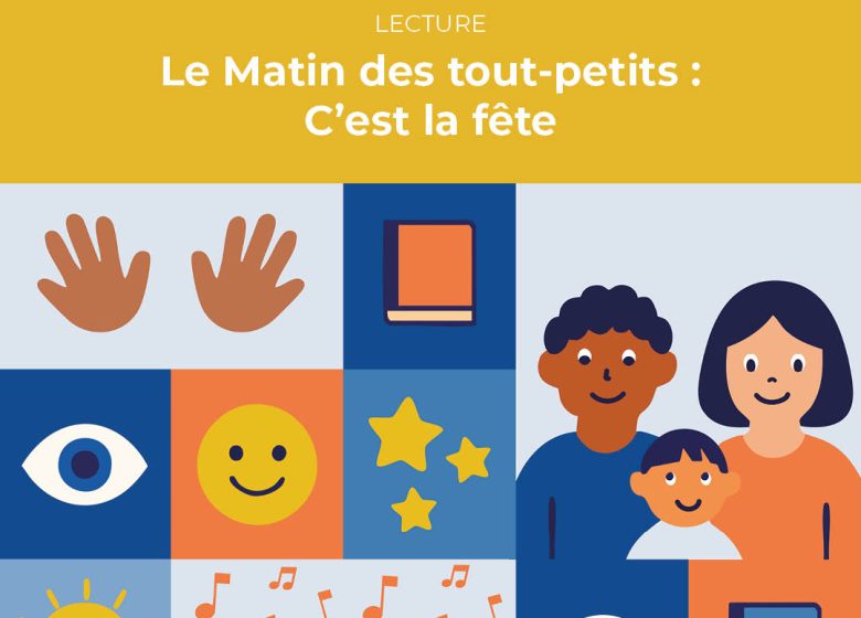 Le Matin des tout-petits : C’est la fête