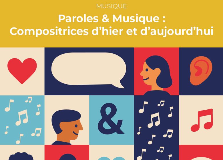 Paroles & Musique : Compositrices d’hier et d’aujourd’hui
