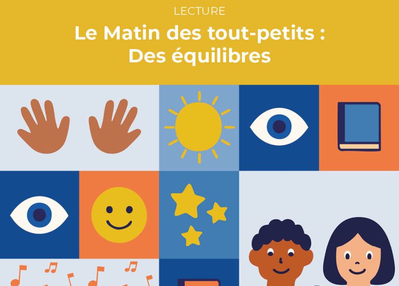 Le Matin des tout-petits : Des équilibres