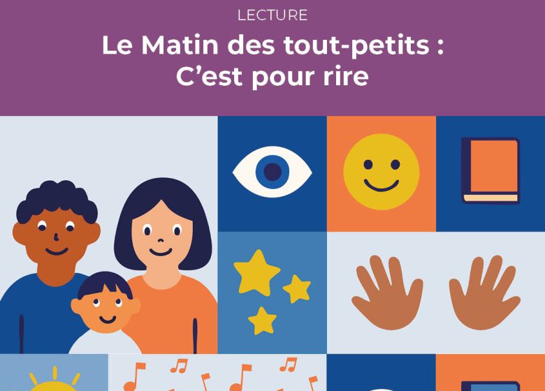 Le Matin des tout-petits : C’est pour rire