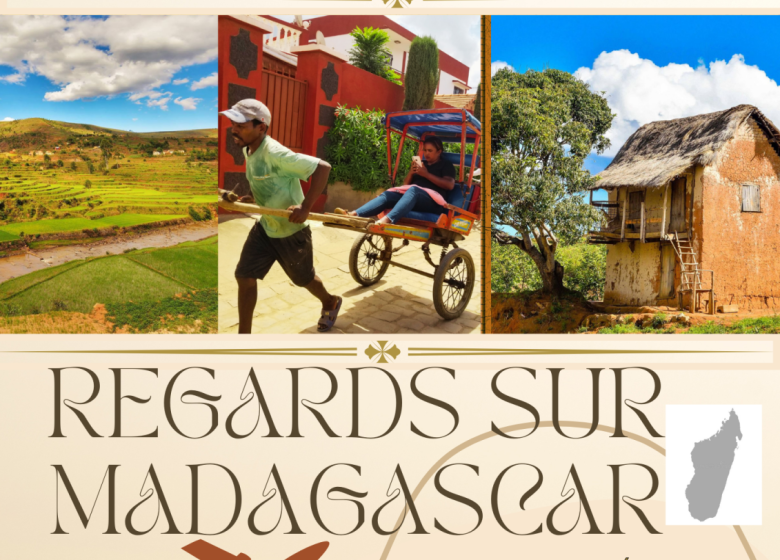 REGARDS SUR MADAGASCAR