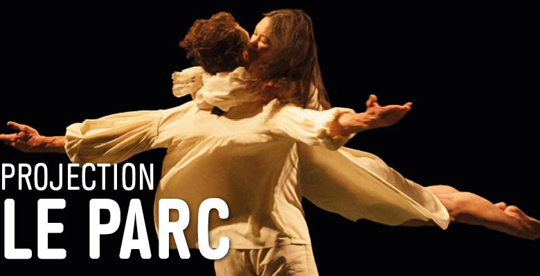 Projection de l’opéra Le Parc