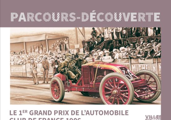 Parcours-découverte du 1er Grand Prix de l’Automobile Club de France