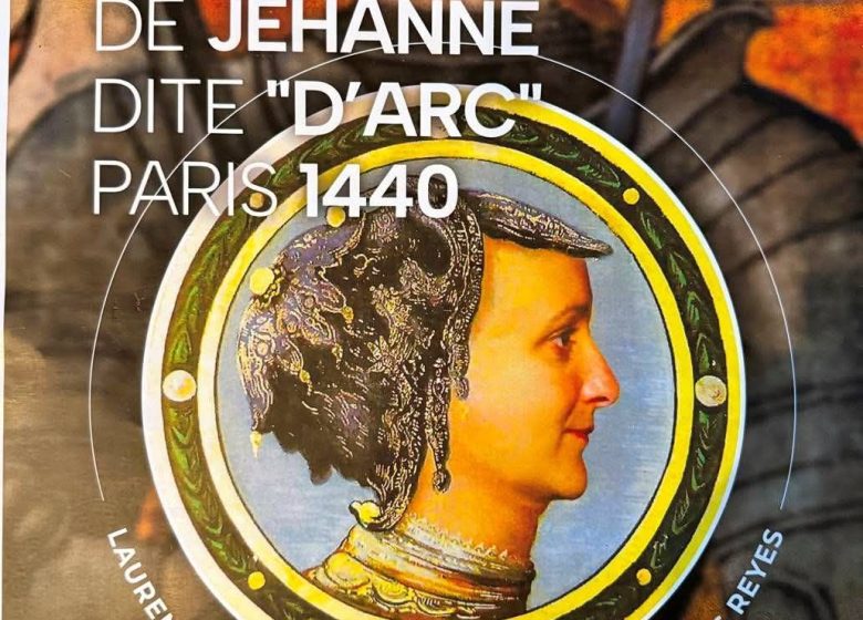 Théâtre “Le second procès de Jehanne dite “D’Arc” Paris 1440″